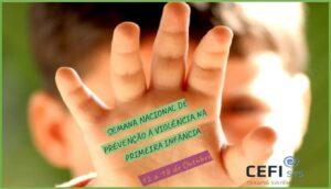 12 a 18/10 – Semana Nacional de Prevenção da Violência na Primeira Infância