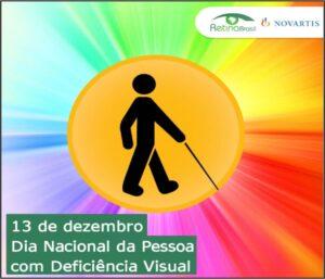 13/12 – Dia Nacional da Pessoa com Deficiência Visual