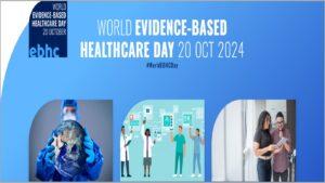 “Além da saúde: da evidência à ação” : 20/10 – Dia Mundial da Saúde Baseada em Evidências