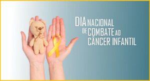 23/11 – Dia Nacional de Combate ao Câncer Infantil