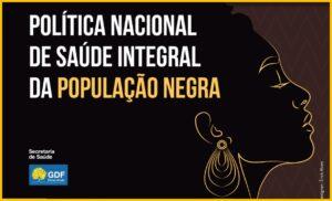 27/10 – Dia Nacional de Mobilização Pró-Saúde da População Negra